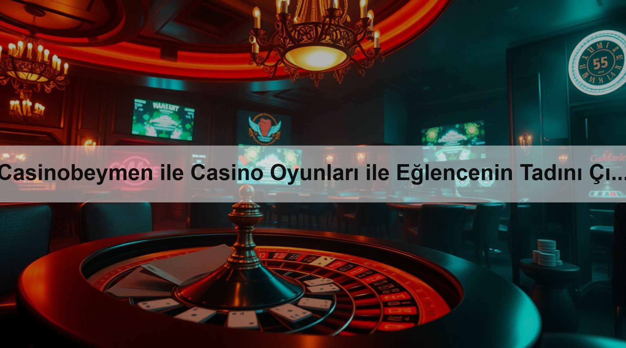 Casinobeymen ile Casino Oyunları ile Eğlencenin Tadını Çıkarın