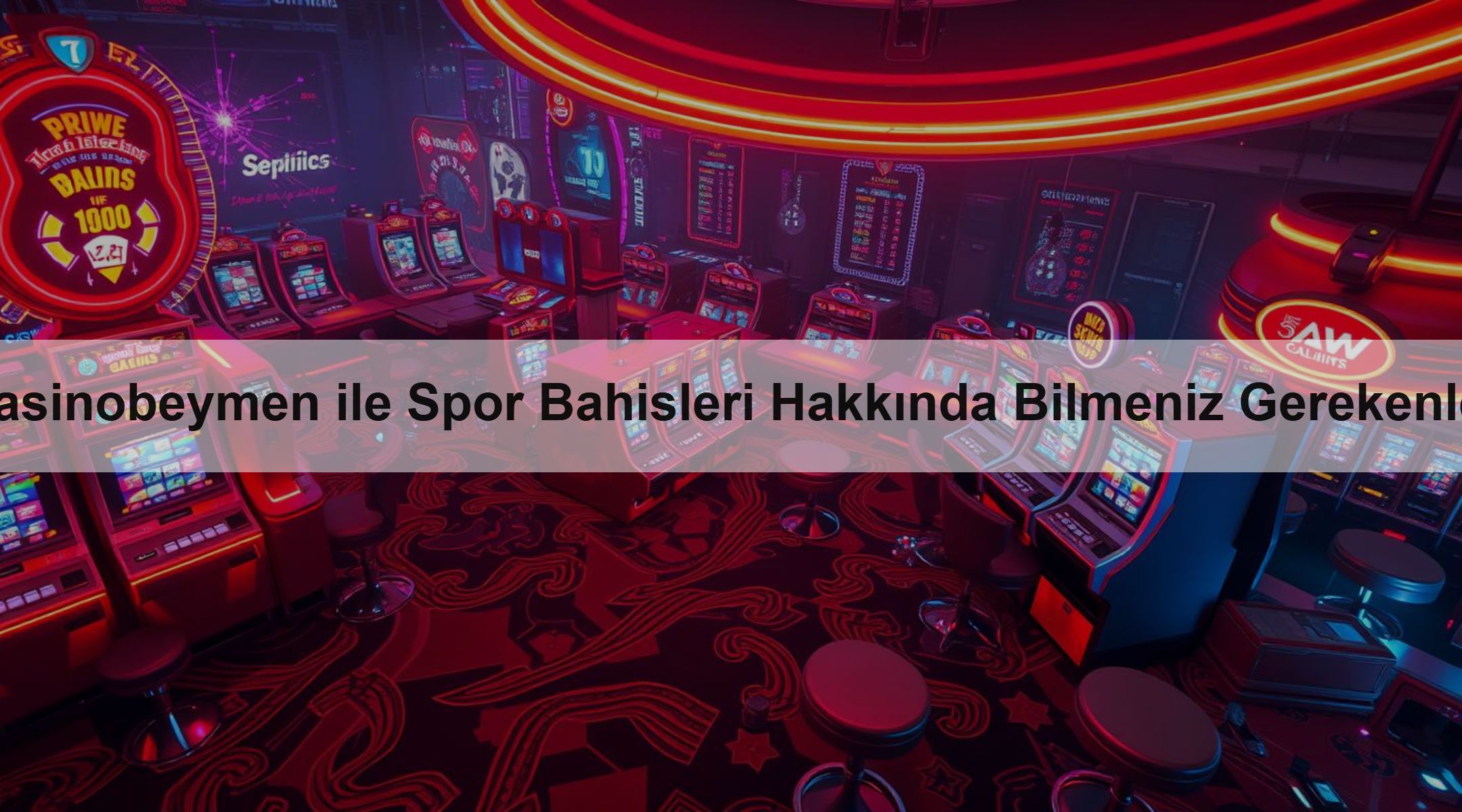 Casinobeymen ile Spor Bahisleri Hakkında Bilmeniz Gerekenler
