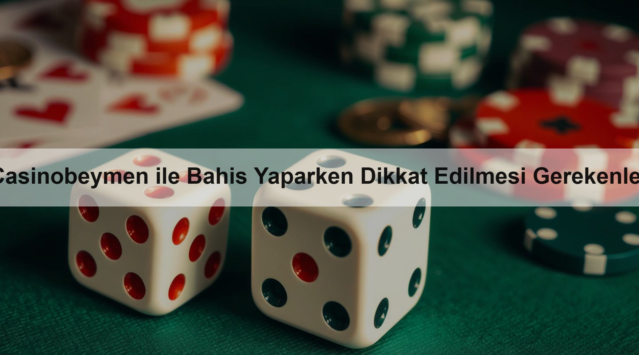 Casinobeymen ile Bahis Yaparken Dikkat Edilmesi Gerekenler