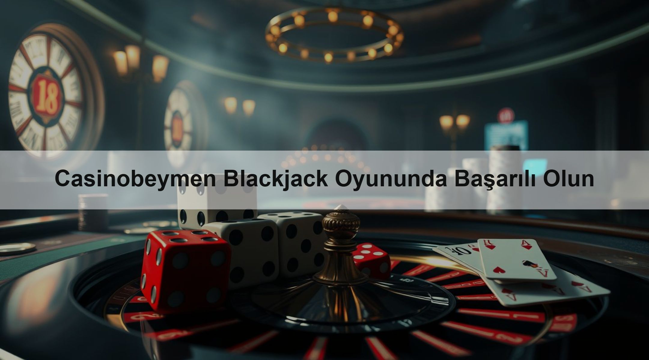 Casinobeymen Blackjack Oyununda Başarılı Olun