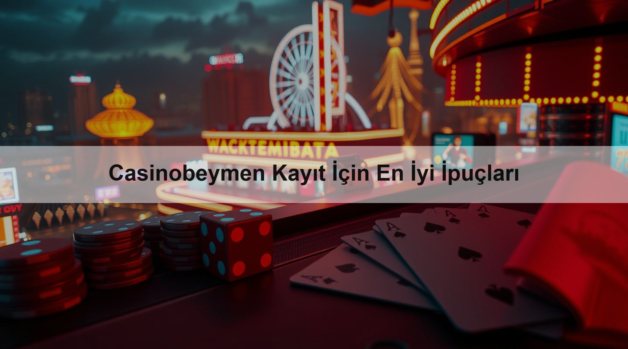Casinobeymen Kayıt İçin En İyi İpuçları