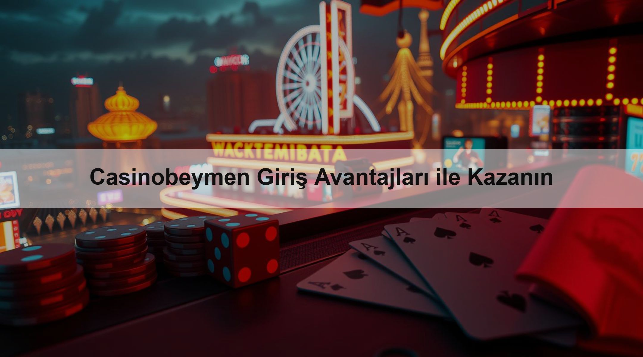Casinobeymen Giriş Avantajları ile Kazanın