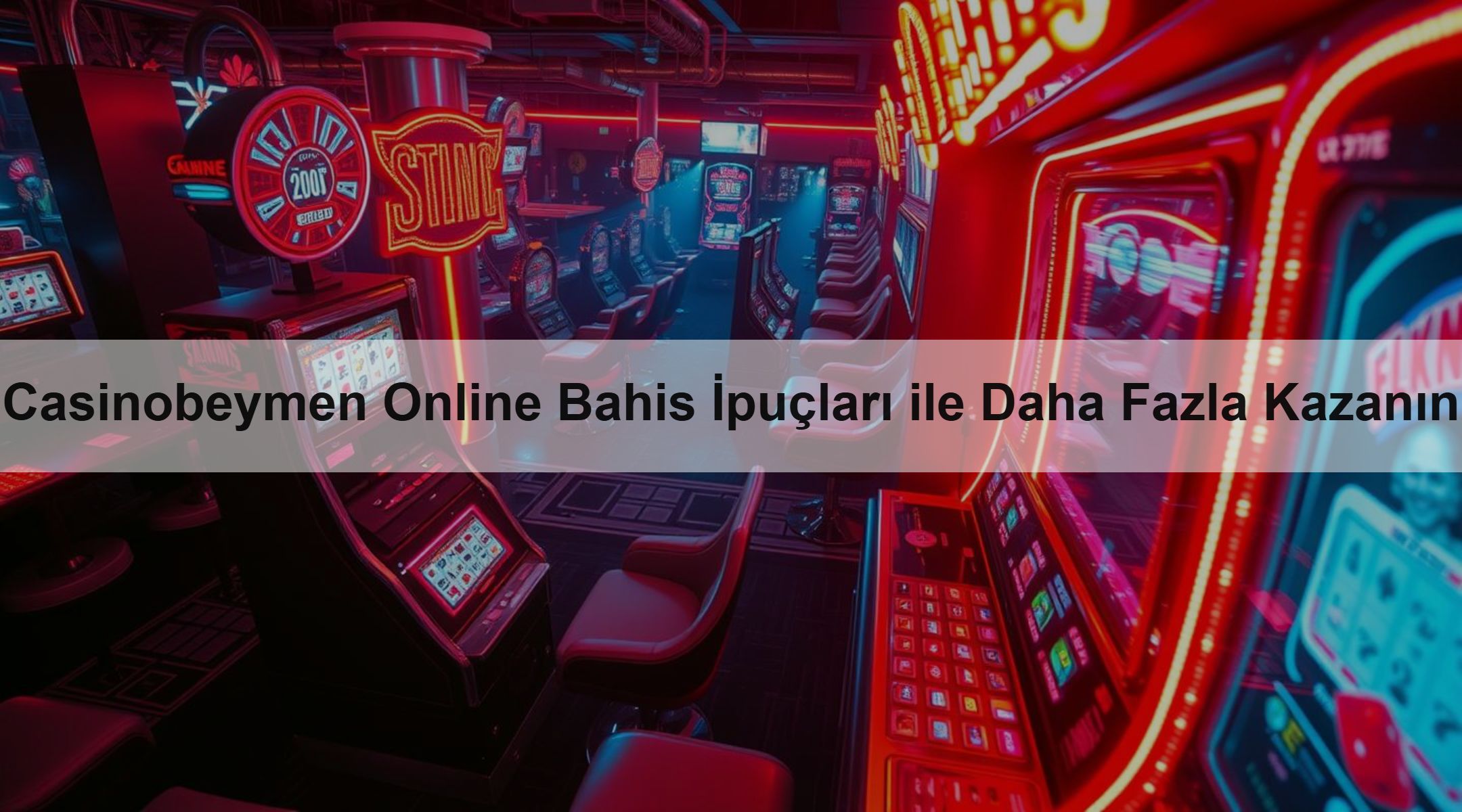 Casinobeymen Online Bahis İpuçları ile Daha Fazla Kazanın