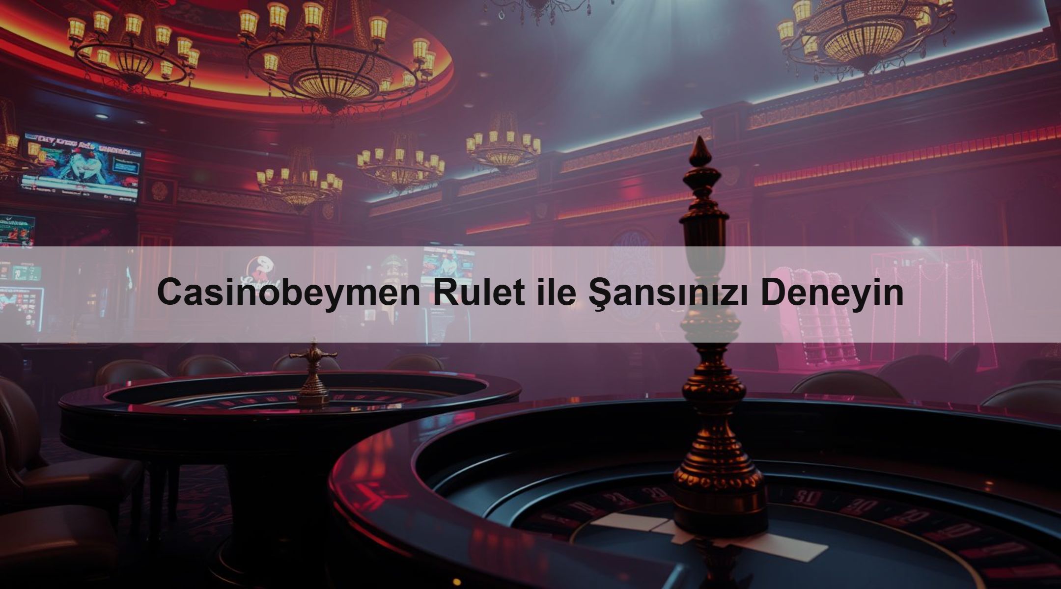 Casinobeymen Rulet ile Şansınızı Deneyin