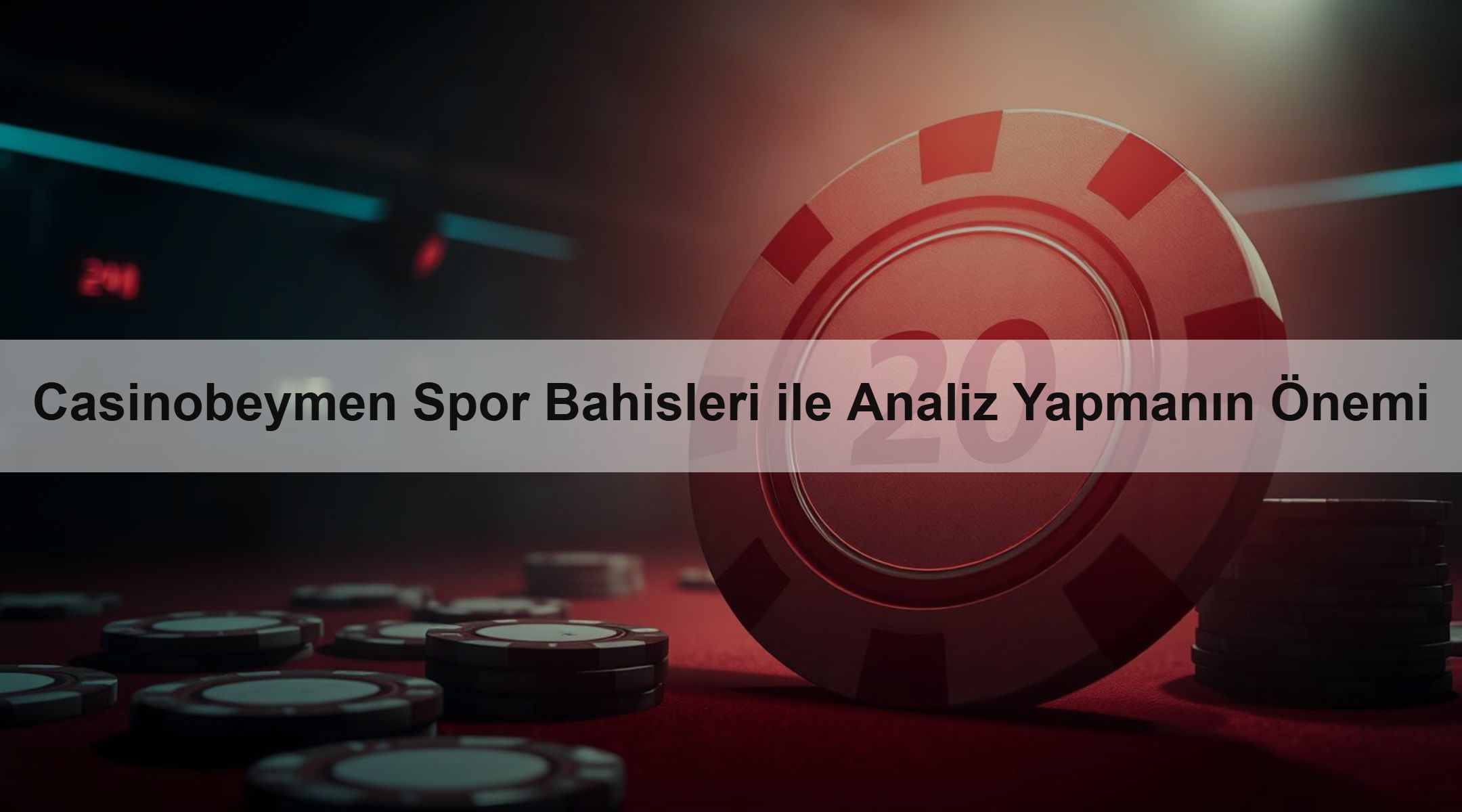 Casinobeymen Spor Bahisleri ile Analiz Yapmanın Önemi